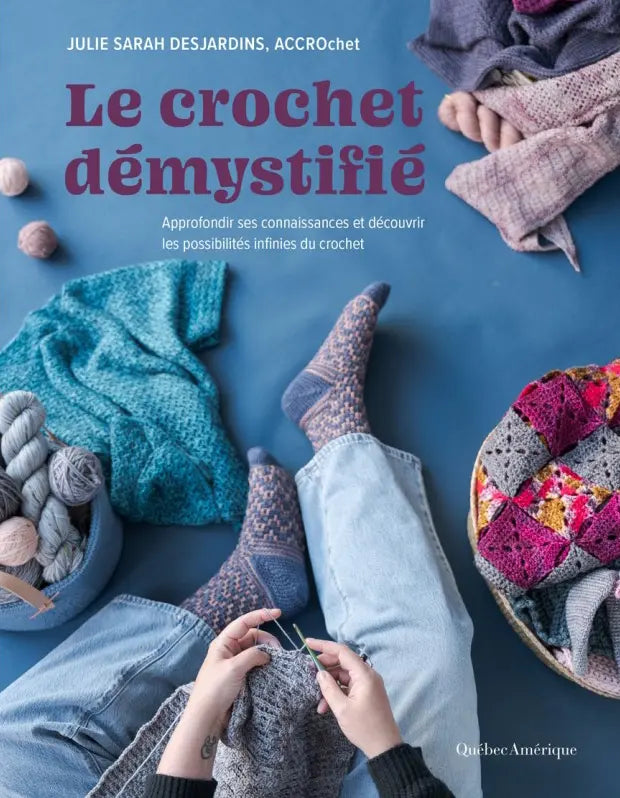 Le crochet démystifié de Julie Sarah Desjardins