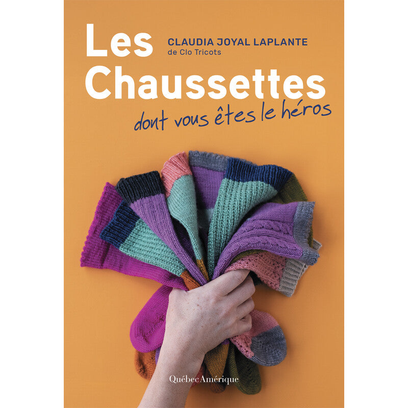 Les Chaussettes dont vous êtes le héros - Claudia Joyal Laplante