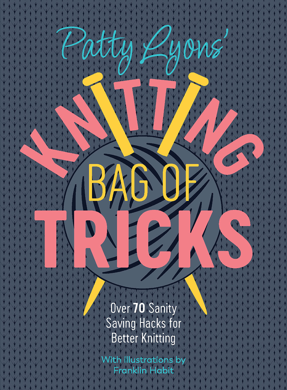 Knitting Bag of Tricks by Patty Lyons