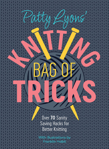 Knitting Bag of Tricks by Patty Lyons