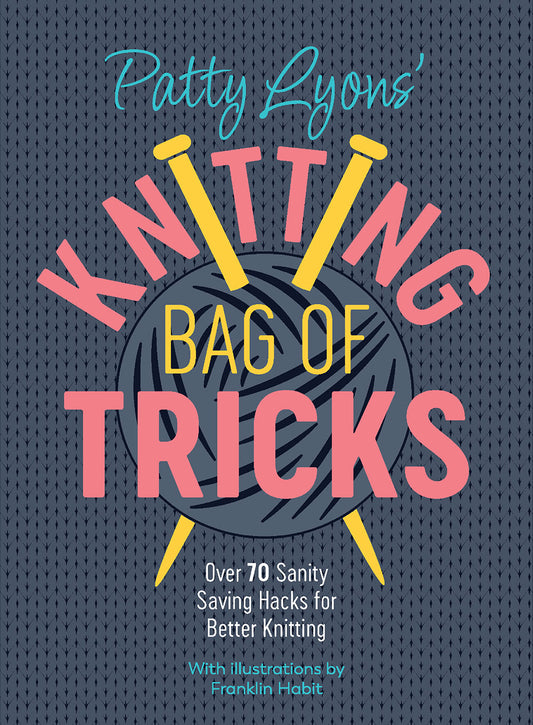 Knitting Bag of Tricks by Patty Lyons