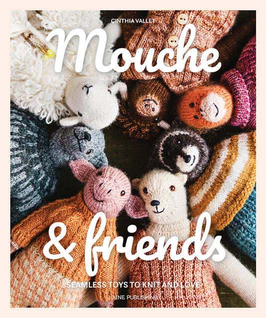 Mouche et ses amis : Des animaux à tricoter avec amour et sans couture de Cinthia Vallet