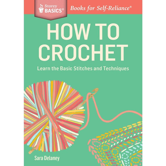 How To Crochet by Sara Delaney