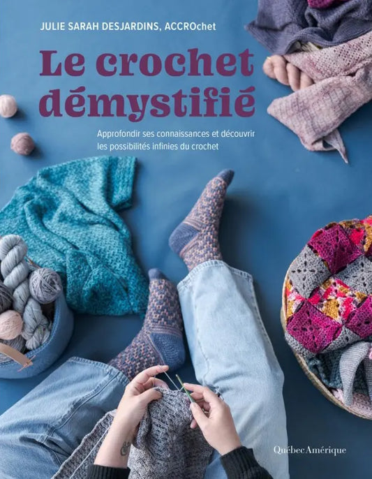 Le crochet démystifié de Julie Sarah Desjardins